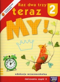 okładka podręcznika - Raz dwa trzy teraz My! Klasa 2. Szkoła podstawowa. Ćwiczenia cz. 3