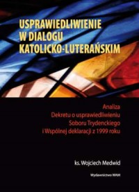 Usprawiedliwienie w dialogu katolicko-luterańskim. - okładka książki