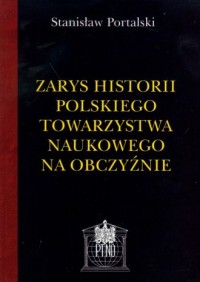 Zarys historii Polskiego Towarzystwa - okładka książki