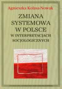 Zmiana systemowa w Polsce w interpretacjach - okładka książki