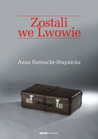 Zostali we Lwowie - okładka książki