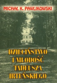 Dzieciństwo i młodość Tadeusza - okładka książki