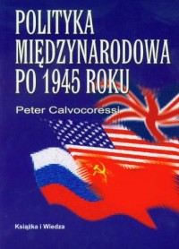 Polityka międzynarodowa po 1945 - okładka książki