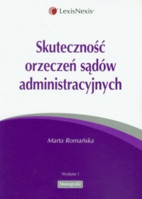 Skuteczność orzeczeń sądów administracyjnych - okładka książki