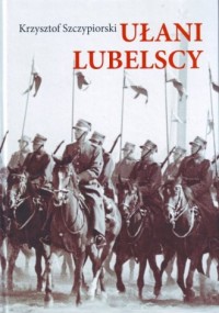 Ułani Lubelscy - okładka książki