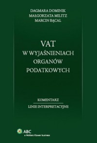VAT w wyjaśnieniach organów podatkowych - okładka książki