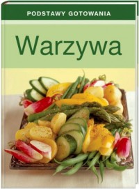 Warzywa. Podstawy gotowania - okładka książki