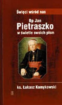 Bp Jan Pietraszko w świetle swoich - okładka książki