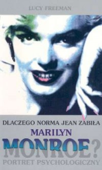 Dlaczego Norma Jean zabiła Marilyn - okładka książki