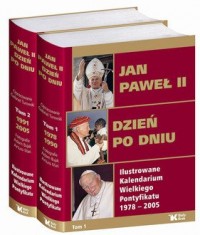 Jan Paweł II. Dzień po dniu. Ilustrowane - okładka książki