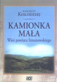 Kamionka Mała. Wieś powiatu limanowskiego - okładka książki