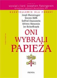 Oni wybrali Papieża - okładka książki