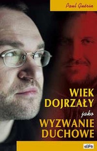 Wiek dojrzały jako wyzwolenie duchowe - okładka książki