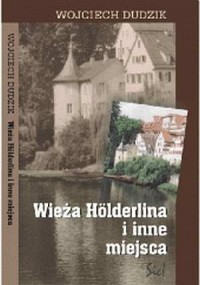 Wieża Holderlina i inne miejsca - okładka książki