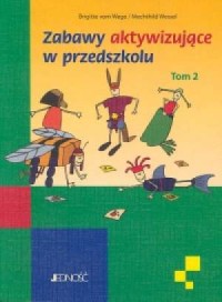 Zabawy aktywizujące w przedszkolu. - okładka książki