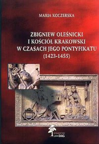 Zbigniew Oleśnicki i kościół krakowski - okładka książki