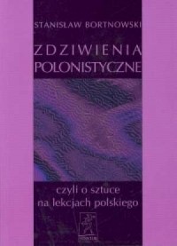 Zdziwienia polonistyczne, czyli - okładka książki