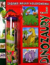 Dinozaury i... Zabawa, nauka, kolorowanki - okładka książki