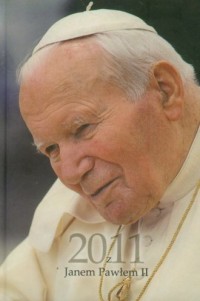 Kalendarz 2011 z Janem Pawłem II - okładka książki