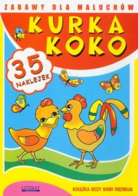 Kurka Koko. Zabawy dla maluchów - okładka książki