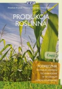 Produkcja roślinna cz. 2. Podręcznik - okładka książki