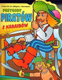 Przygody piratów z Karaibów. Książeczka - okładka książki