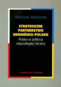Strategiczne partnerstwo ukraińsko-polskie - okładka książki