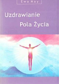 Uzdrawianie. Pola Życia (CD) - pudełko audiobooku