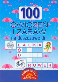 100 ćwiczeń i zabaw na deszczowe - okładka książki