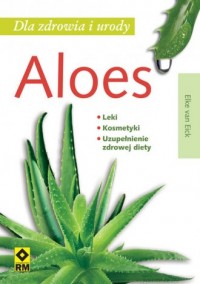 Aloes dla zdrowia i urody - okładka książki