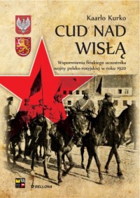 Cud nad Wisłą. Wspomnienia fińskiego - okładka książki