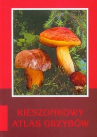 Kieszonkowy atlas grzybów - okładka książki