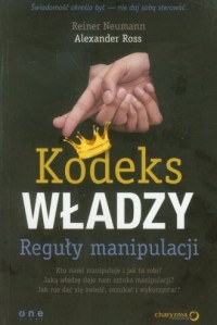 Kodeks władzy. Reguły manipulacji - okładka książki