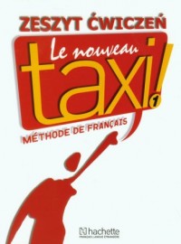 Le Nouveau Taxi 1. Zeszyt ćwiczeń - okładka podręcznika