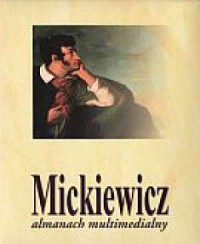 Mickiewicz. Almanach multimedialny - okładka książki