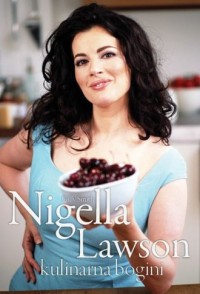 Nigella Lawson. Kulinarna bogini - okładka książki
