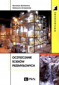 Oczyszczanie ścieków przemysłowych. - okładka książki