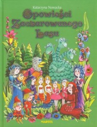 Opowieści Zaczarowanego Lasu - okładka książki