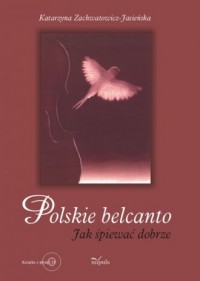 Polskie belcanto. Jak śpiewać dobrze - okładka podręcznika