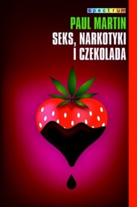 Seks, narkotyki i czekolada - okładka książki