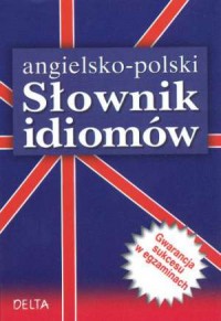 Słownik idiomów angielkso-polski - okładka podręcznika