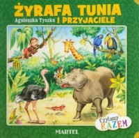Żyrafa Tunia i przyjaciele - okładka książki