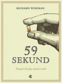59 sekund Pomyśl chwilę zmień wiele - okładka książki