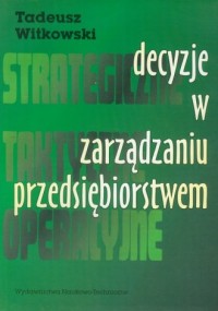 Decyzje w zarządzaniu przedsiębiorstwem - okładka książki