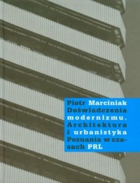 Doświadczenia modernizmu. Architektura - okładka książki