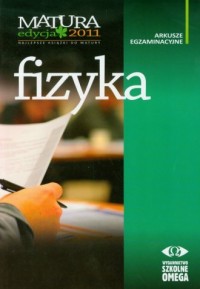 Fizyka Matura 2011. Arkusze egzaminacyjne - okładka podręcznika