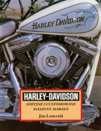 Harley-Davidson. Seryjne i customowane - okładka książki