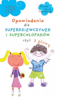 Opowiadania dla superdziewczynek - okładka książki