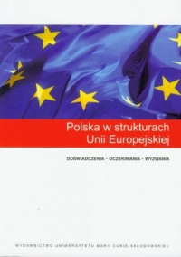 Polska w strukturach Unii Europejskiej - okładka książki