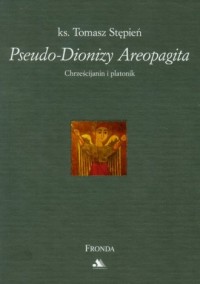 Pseudo-Dionizy Areopagita. Chrześcijanin - okładka książki